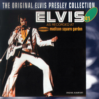 Elvis Presley - The Original Elvis Presley Collection (CD 41): Elvis: As Recorded At Madison Square Garden