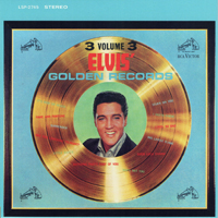 Elvis Presley - The RCA Albums Collection (60 CD Box-Set) [CD 18: Elvis's Golden Records, Vol. 3]