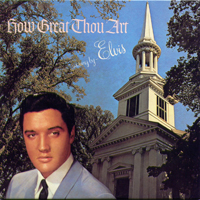 Elvis Presley - How Great Thou Art