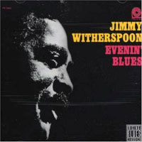 Jimmy Witherspoon - Evening Blues