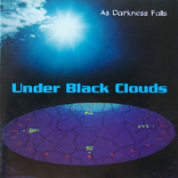 Under Black Clouds - As Darkness Falls