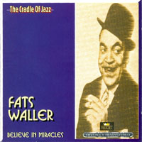 Fats Waller - Believe in Miracles, 1929-43 (CD 1)