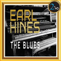 Earl Hines - The Blues (Remastered 2018)