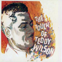Teddy Wilson & His Orchestr - The Touch Of Teddy Wilson