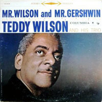 Teddy Wilson & His Orchestr - Mr Wilson and Mr Gershwin