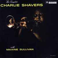 Charlie Shavers - The Complete Charlie Shavers with Maxine Sullivan (split)