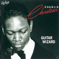 Charlie Christian - Guitar Wizard