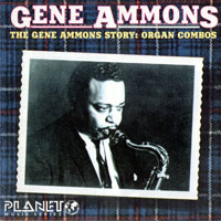 Gene Ammons' All Stars - The Gene Ammons Story - Organ Combos