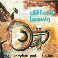 Clifford Brown - The Complete Paris Sessions (3 CD Box Set: CD 2)