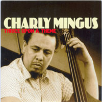 Charles Mingus - King of Mingus ( CD 7) Thrice Upon A Theme