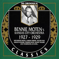 Bennie Moten - Chronological Classics - Bennie Moten's Kansas City Orchestra, 1927-1929