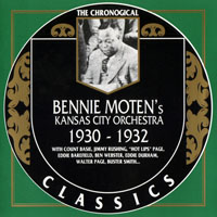Bennie Moten - Chronological Classics - Bennie Moten's Kansas City Orchestra, 1930-1932