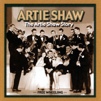 Artie Shaw - The Artie Shaw Story (CD 1: Free Wheeling)