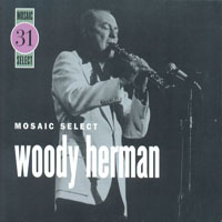 Woody Herman - Mosaic Select (CD 1)