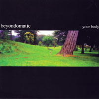 Beyond-O-Matic - Your Body