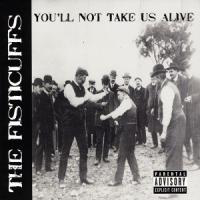 Fisticuffs - You'll Not Take Us Alive