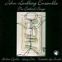 John Lindberg Trio (JLT) - The Catbird Sings
