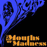 Orchid (USA, CA) - The Mouths Of Madness