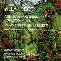 Heitor Villa-Lobos - Cello Concertos e Fantasia para Cello e orquestra (Cello Concerto No. 1)