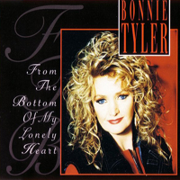 Bonnie Tyler - From The Bottom Of My Lonely Heart (Single)