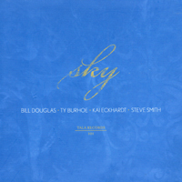 Bill Douglas - Sky (feat. Ty Durhoe, Kai Eckhardt, Steve Smith)