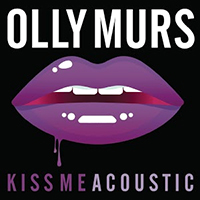 Olly Murs - Kiss Me (Acoustic Mix) - Single