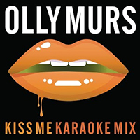 Olly Murs - Kiss Me (Karaoke Mix) - Single