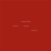 Project 86 - Picket Fence Cartel