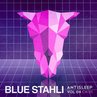 Blue Stahli - Antisleep Vol. 04 (Chapter 01)