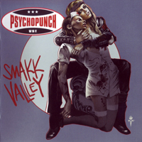 Psychopunch - Smakk Valley