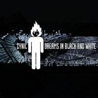Zynic - Dreams In Black And White (Single)
