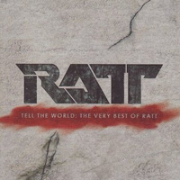 Ratt - Tell The World: The Very Best Of Ratt