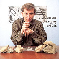 Wim Mertens - Strategie De La Rupture