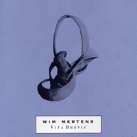 Wim Mertens - Vita Brevis (CD 1)