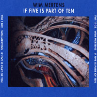 Wim Mertens - Aren Lezen Part I: If Five Is Part Of Ten (CD 3)