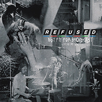 Refused - Not Fit For Broadcast: Live At The BBC