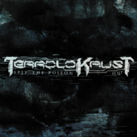 Terrolokaust - Spit The Poison Out (North American Edition)