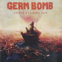 Germ Bomb - Under A Fading Sun