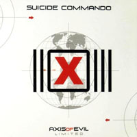 Suicide Commando - Axis Of Evil - Deluxe Edition (CD 1)
