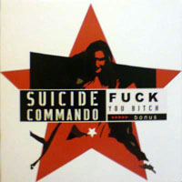 Suicide Commando - Fuck You Bitch! (Maxi Single)