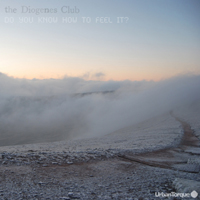 Diogenes Club - Do You Know How To Feel It?