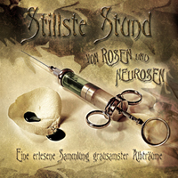 Stillste Stund - Von Rosen Und Neurosen (CD 2)