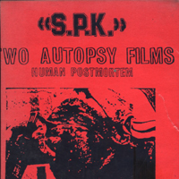 SPK - Two Autopsy Films: Human Postmortem