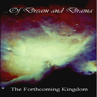 ...of Dream and Drama - The Forthcoming Kingdom