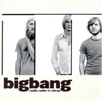 BigBang (Nor) - Radio Radio TV Sleep (CD 2 - Electric)