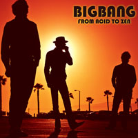 BigBang (Nor) - From Acid To Zen