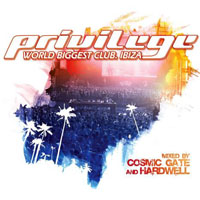 Cosmic Gate - Privilege - World Biggest Club, Ibiza (CD 1: Mixed by Cosmic Gate)