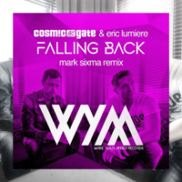 Cosmic Gate - Falling Back (Mark Sixma Remix) [Single]