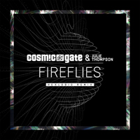 Cosmic Gate - Fireflies (Hexlogic Remix) [Single]