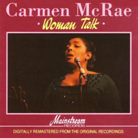 Carmen McRae - Woman Talk, Live at the Village Gate